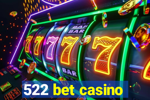 522 bet casino